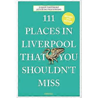 111 Places in Liverpool That You Shouldnt Miss