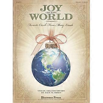 Vreugde voor de wereld: (Favoriete kerstliederen uit vele landen)