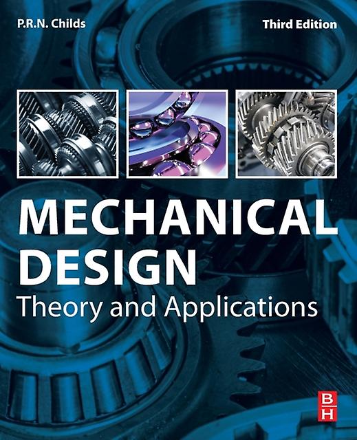 Mechanical Design - Childs, P.R.N - Mechanical engineering - Elsevier - Health Sciences Division - Paperback