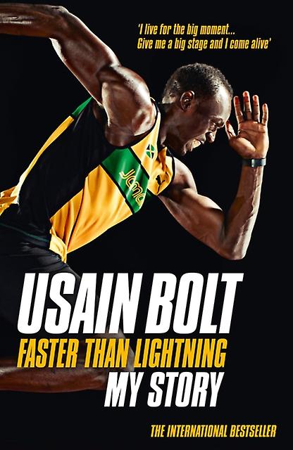 Faster Than Lightning My Autobiography - Usain Bolt