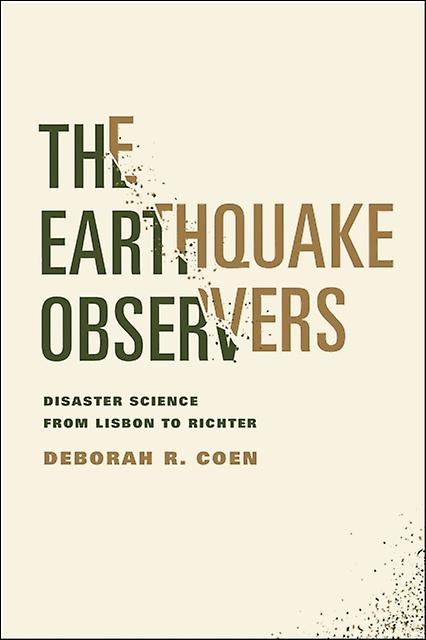 The Earthquake Observers by Deborah R. Coen Paperback Book