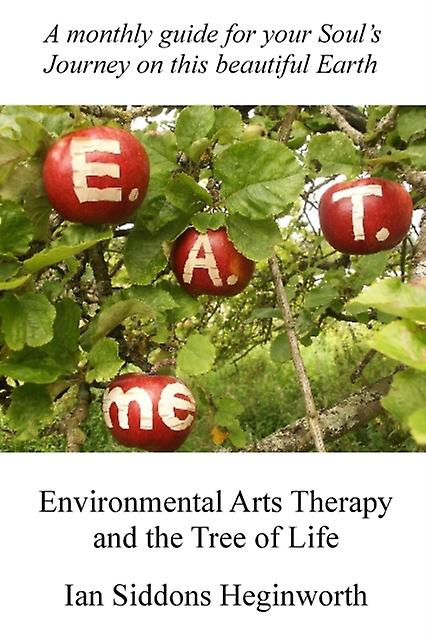 Environmental Arts Therapy And The Tree Of Life by Ian Siddons Heginworth Paperback