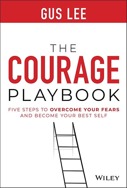 The Courage Playbook by Gus Lee Hardback Book