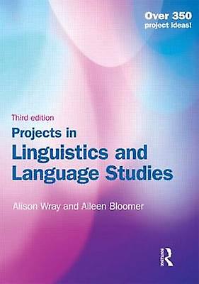 Projects In Linguistics And Language Studies by Bloomer & Aileen York St John University & UK Paperback