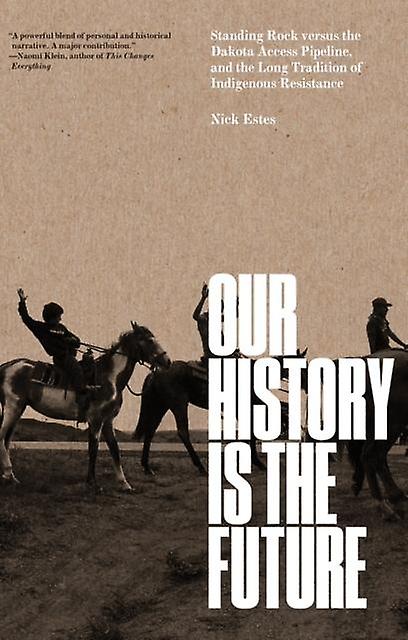 Our History Is The Future - Nick Estes