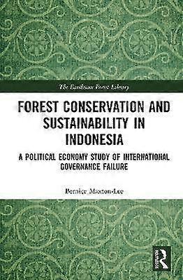Forest Conservation and Sustainability in Indonesia