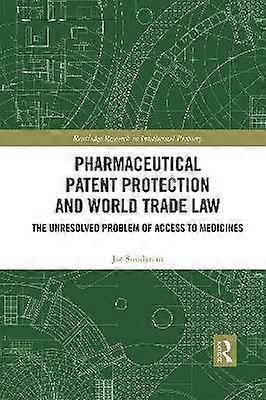 Pharmaceutical Patent Protection and World Trade Law
