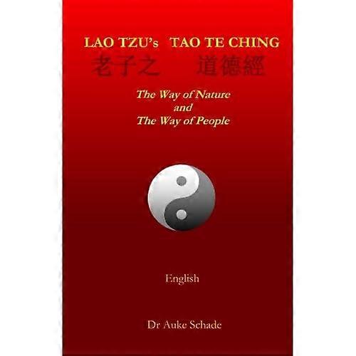 Lao Tzu's Tao Te Ching: The Way of Nature and the Way of People