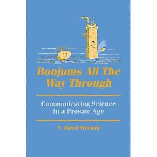 Boojums All the Way through: Communicating Science in a Prosaic Age