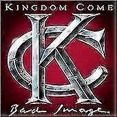 Kingdom Come Bad Image CD