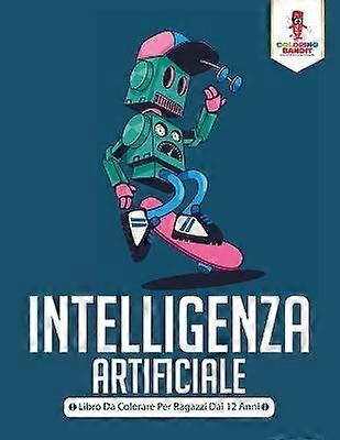 Intelligenza Artificiale Libro Da Colorare Per Ragazzi Dai 12 Anni