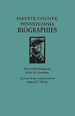 Fayette County Pennsylvania Biographies