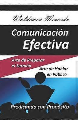Comunicacin Efectiva Predicando con Propsito