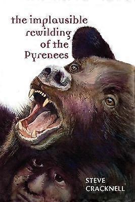 The Implausible Rewilding of the Pyrenees