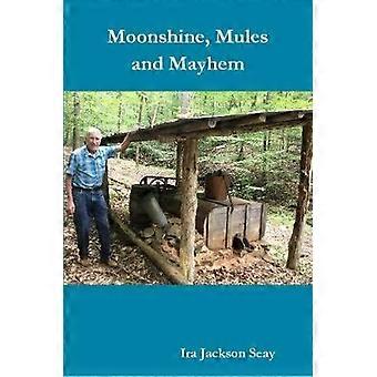 Moonshine Mules und Chaos