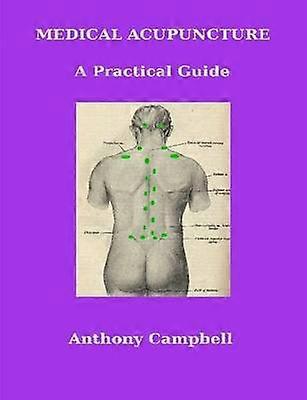 Medical Acupuncture A Practical Guide