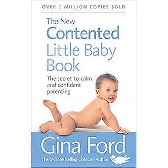 The New Contented Little Baby Book The Secret to Calm and Confident Parenting