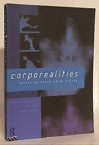 Corporealities: Dancing Knowledge Culture and Power