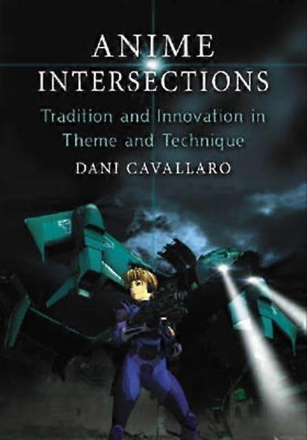Anime Intersections by Dani Cavallaro Paperback Book