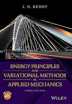 Energy Principles and Variational Methods in Applied Mechanics