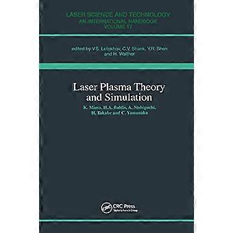 Laser Plasma Theory and Simulation