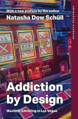 Addiction by Design: Machine Gambling in Las Vegas