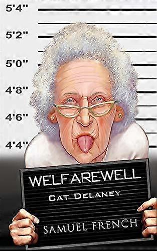 Welfarewell - Cat Delaney - Plays, playscripts - Samuel French Ltd - Paperback