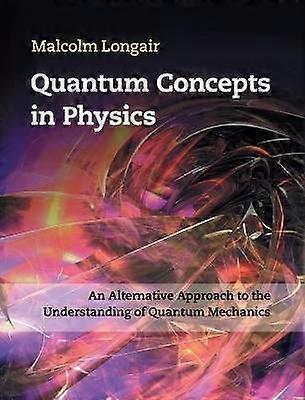 Quantum Concepts in Physics