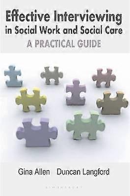 Effective Interviewing in Social Work and Social Care