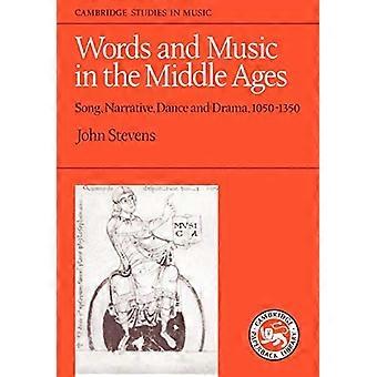 Woorden en muziek in de middeleeuwen: lied, verhaal, dans en drama, 1050-1350