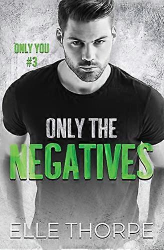 Only the Negatives (Only You)