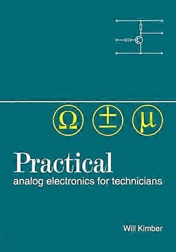 Practical Analog Electronics For Technicians