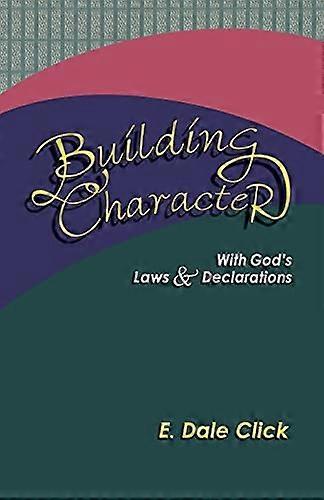 Building Character: With God's Laws and Declarations