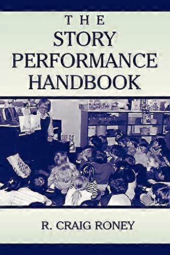 The Story Performance Handbook