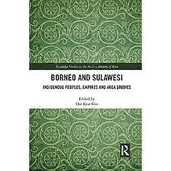 Borneo og Sulawesi: Oprindelige folk, imperier og områdestudier (Routledge Studies in the Modern History of Asia)