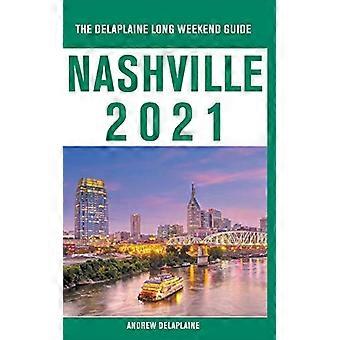 Nashville - Przewodnik po długim weekendzie Delaplaine 2021