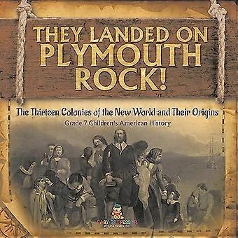 De landet på Plymoth Rock! De tretten koloniene i den nye verden og deres opprinnelse Klasse 7 Children's American Histor