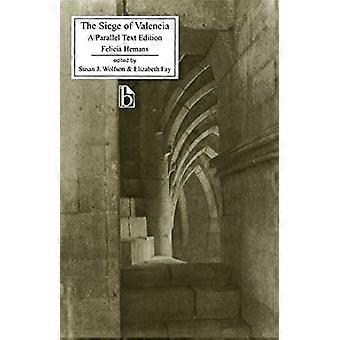 El asedio de Valencia: un texto paralelo (Broadview textos literarios)