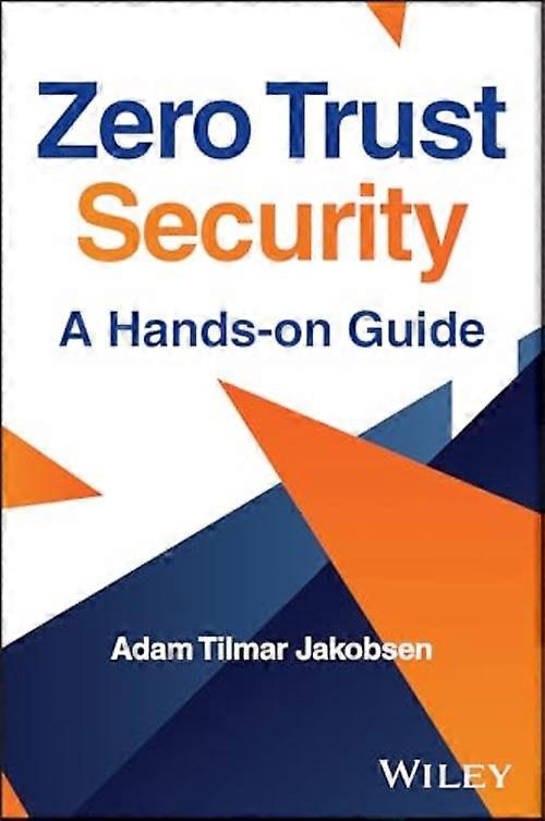 Zero Trust Security : a Hands-On Guide
