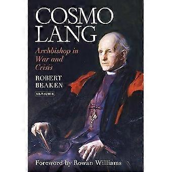 Cosmo Lang Archbishop In War And Crisis - Robert Beaken - Paperback - en Book