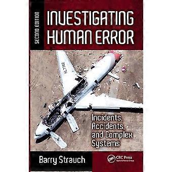 Investigación de incidentes de error humano, accidentes y sistemas complejos (Segunda edición) - Barry Strauch - Tapa blanda - Libro en inglés