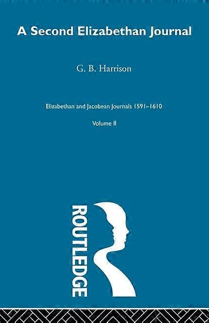 Un second journal élisabéthain, vol. 2 - G.B. Harrison