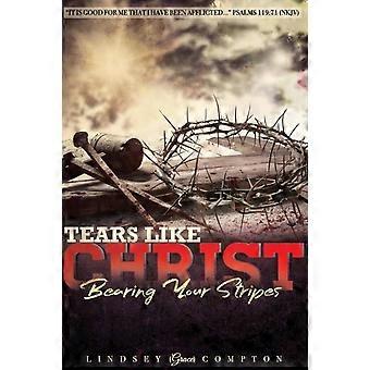 Tears Like Christ - Lindsey Grace Compton - Paperback - en Book