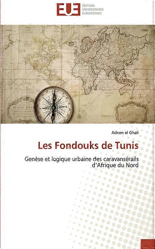 Les Fondouks De Tunis