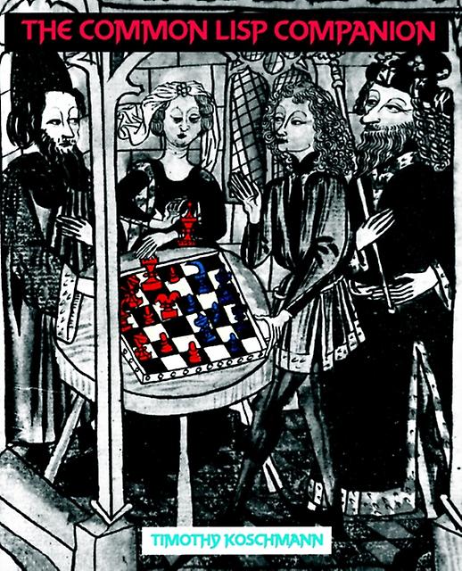 The Common Lisp Companion by Timothy Koschmann Paperback