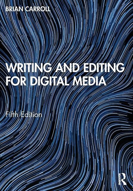 Writing And Editing For Digital Media by Brian Carroll Paperback