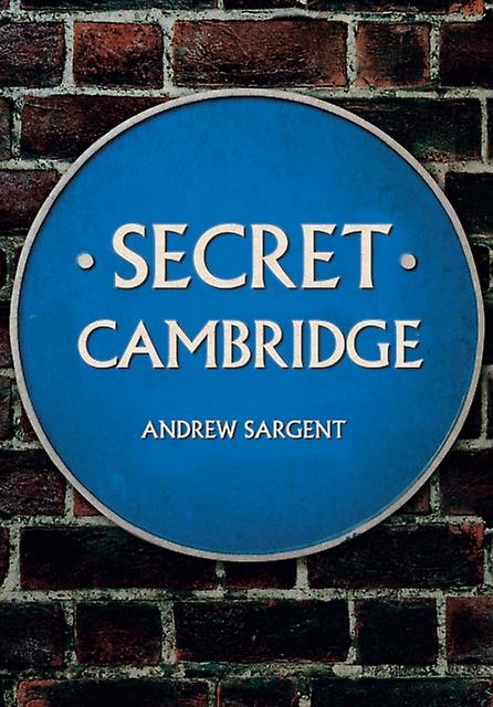 Secret Cambridge by Andrew Sargent Paperback