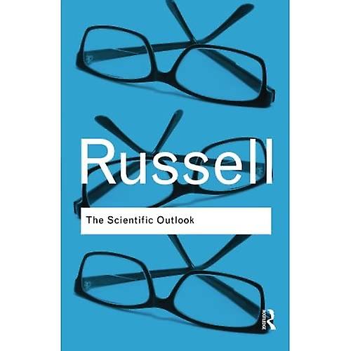 The Scientific Outlook (Routledge Classics)