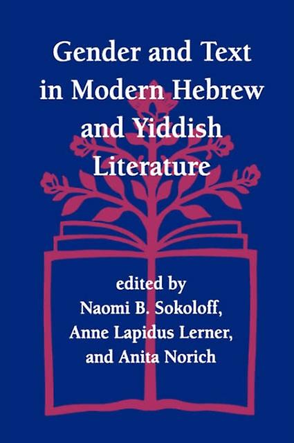 Gender And Text In Modern Hebrew And Yiddish Literature