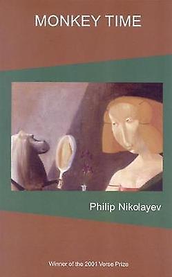 Monkey Time by Philip Nikolayev Paperback Book